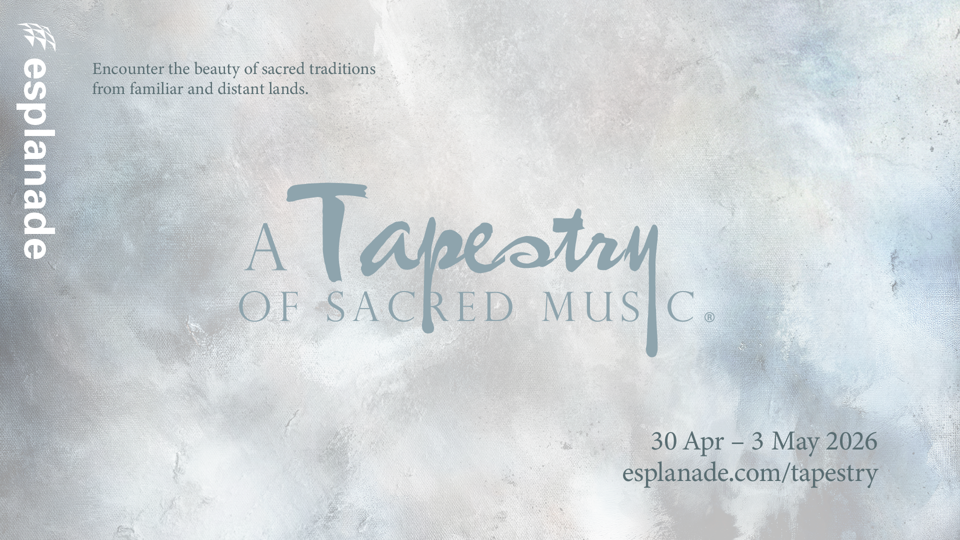 Esplanade Presents \| A Tapestry of Sacred Music 2026